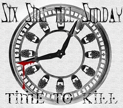 Six Sins Till Sunday : Time to Kill